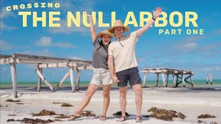 CROSSING AUSTRALIA'S NULLARBOR PLAIN | Part 1