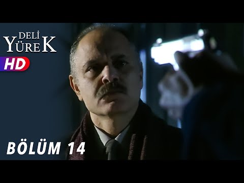 Deli Yürek - 14.Bölüm