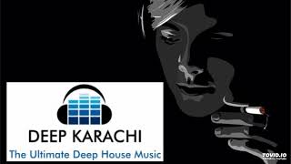 Kanita - Dont Let Me Go (Gon Haziri Remix) #DeepKarachi