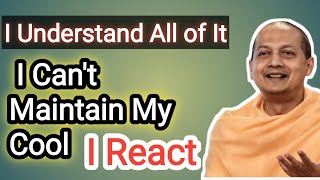 I Can't Maintain My Cool React by Swami Sarvapriyananda#motivation