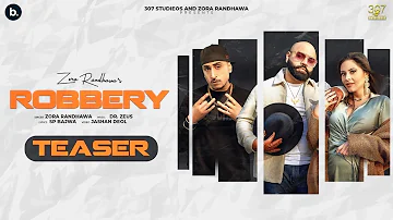 ROBBERY (Official Teaser) - Zora Randhawa | Dr. Zeus | Latest Punjabi Song 2021