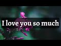 I Love You So Much❤️❤️ ||beautiful love poem
