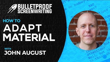 How to Adapt Material with John August // Bulletproof Screenwriting® Show