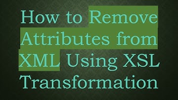 How to Remove Attributes from XML Using XSL Transformation