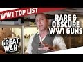 10 Rare And Obscure WW1 Era Guns I THE GREAT WAR Special feat. Rock Island Auction