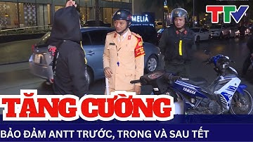 Kiên quyết không để xảy ra đột xuất, bất ngờ trong dịp Tết Nguyên đán 2024 | NSTH