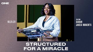 Structured for a Miracle  Pastor Sarah Jakes Roberts