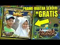 Cara membuat FRAME [GRATIS] Di [MOBILE LEGEND]!!