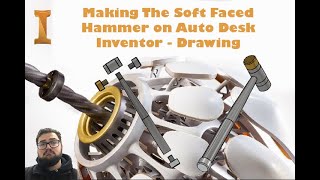 Making The Soft Faced Hammer on Auto Desk Inventor - Drawing screenshot 2