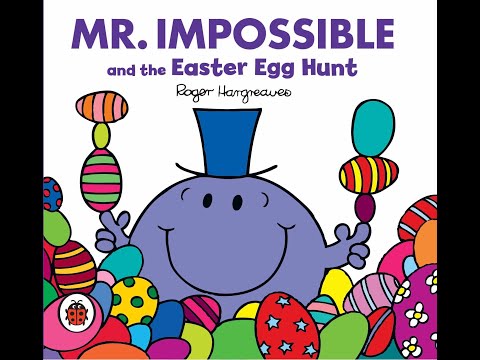 Mr Men Book Readings episode 33: Mr Impossible & the Easter Egg Hunt