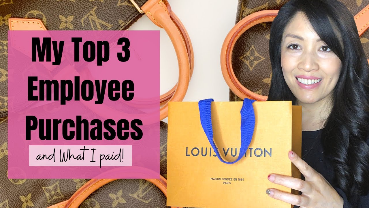 MY TOP 3 LOUIS VUITTON EMPLOYEE PURCHASES