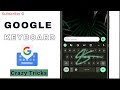 Daily Use Google Keyboard Tricks🔥!! New Gboard Features You Must Know 2024 📱