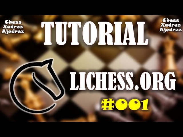 Xadrez - Tutorial LICHESS #001 // Como jogar // Como criar