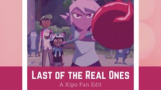Kipo is the Last of the Real Ones ◟AMV◝