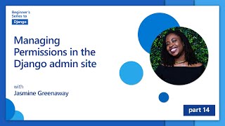 Managing Permissions in the Django admin site [14 of 24] | Django for Beginners