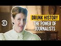 The Power of Journalists - Drunk History