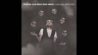 Nahuel Briones - TODOS LOS DÍAS SON MÍOS [Audio Oficial]
