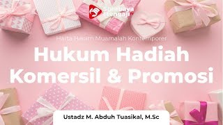 Hadiah Komersil & Promosi - Ustadz Muhammad Abduh Tuasikal, M.Sc