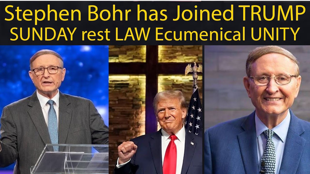 Stephen bohr has Joined TRUMP SUNDAY rest LAW Ecumenical UNITY with ANTICHRIST NWO 666 Sunday Law 
