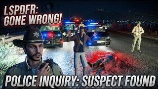 THE SCENE WENT SOUTH! [LSPDFR]  Chaotic Investigation!