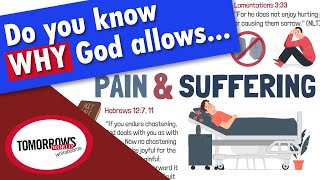 God Allows Pain &amp; Suffering for These Four Reasons