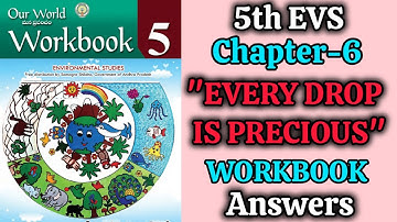 5th 💯EVS UNIT-6 "EVERY DROP IS PRECIOUS" Workbook Answers Semister-1| 5th Class EVS WORKBOOK ANSWERS