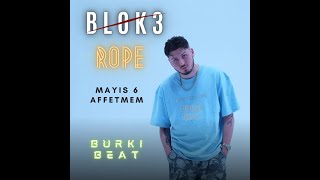 ROPE & BLOK3 - MAYIS 6 - AFFETMEM (BurkiBeat)