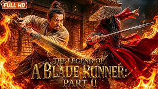 【ENG SUB】The Legend of A Blade Runner: Part II | A Deadly Siege, A Hero’s Last Stand | Action Movie