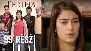 Feriha - 99. rész