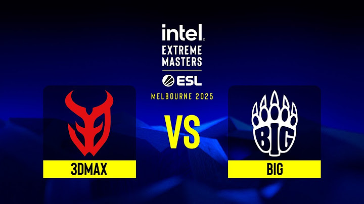 3DMAX vs. BIG - IEM Melbourne 2025 - Group A