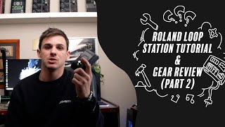 Roland Loop Station Tutorial &amp; Gear Overview (Part 2) Q&amp;A