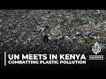 Nations convene in Kenya to hammer out treaty on plastic pollution