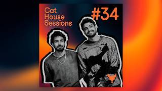 Cat House Sessions - Episode #34
