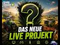 LS25 das neue Liveprojekt