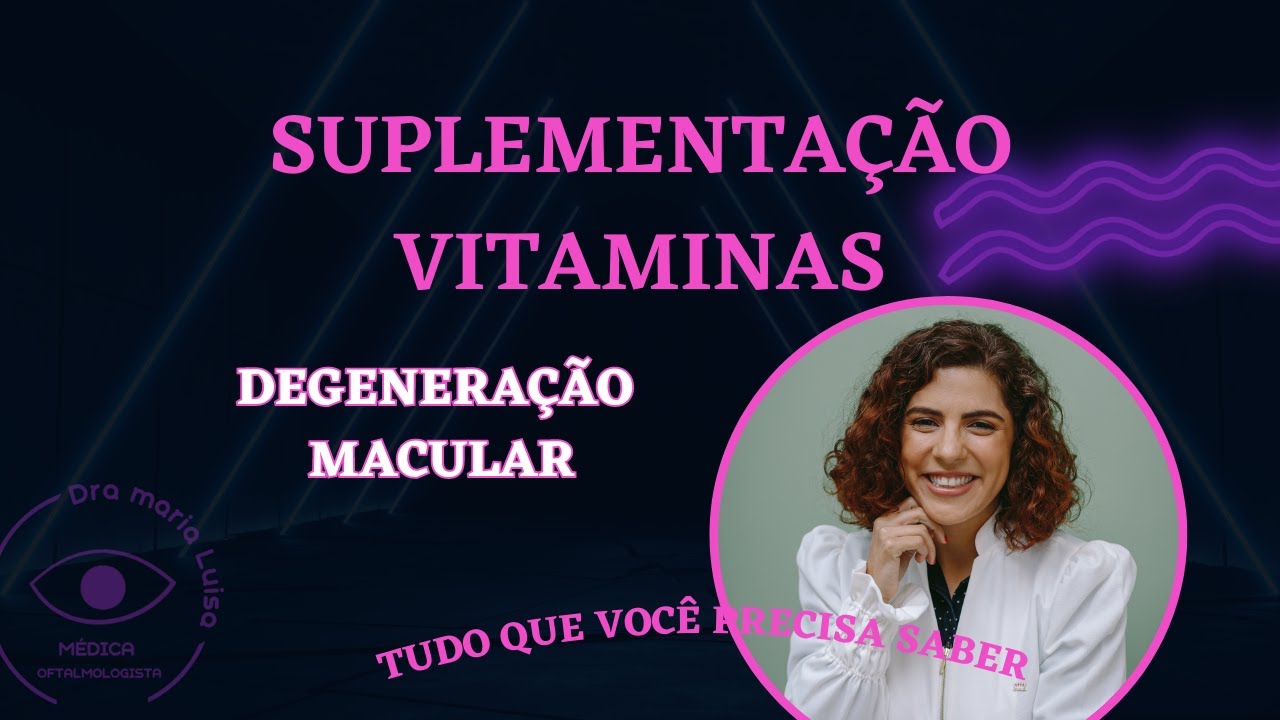 Degeneração macular relacionada à idade -DMRI e vitaminas