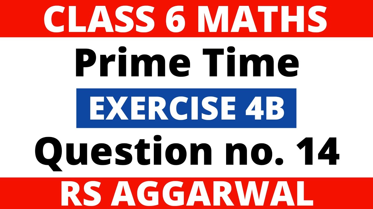 Exercise 4B Question no. 14। Class 6 Maths। Prime Time। RS Aggarwal ...