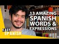 13 Amazing Spanish Words &amp; Expressions That Don&#39;t Exist in English | Easy Spanish 229