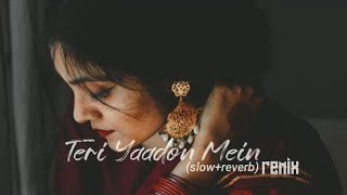 Teri yaadon mein (slow reverb)| remix | K K, Shreya Ghosal #feel90stime