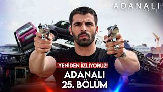 Adanalı 25. Bölüm Baştan Başlıyoruz