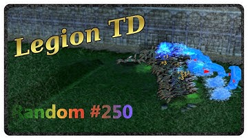 Legion TD Random #250 | Show Em How It