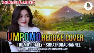 Download Lagu UMPOMO (Reggae Cover Ska 2026) I Top Musically @SuratnoRACHANNEL #topmusically #umpomo #reggaecover  MP3