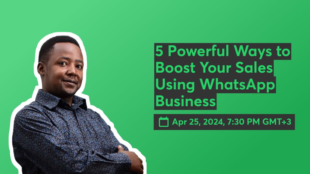 5 Powerful Ways to Boost Your Sales Using WhatsApp Business - KazilyAI ...