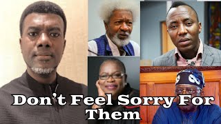 Omoyele Sowore, Bola Tinubu, Prof. Soyinka, Adam Oshiomhole they are Not A Victims. Reno Omokri Says