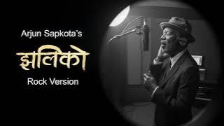 Jhaliko - Arjun Sapkota - Rock Version