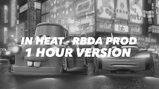 In Heat - Rbda Prod 1 Hour Version Phonk Remix