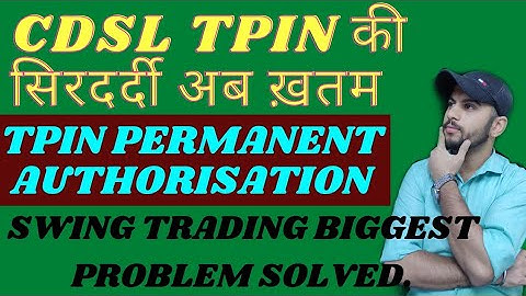 How to Verify CDSL TPIN for Ever. CDSL TPIN Authorisation. GTT. Power of Attorney for Swing Trading.