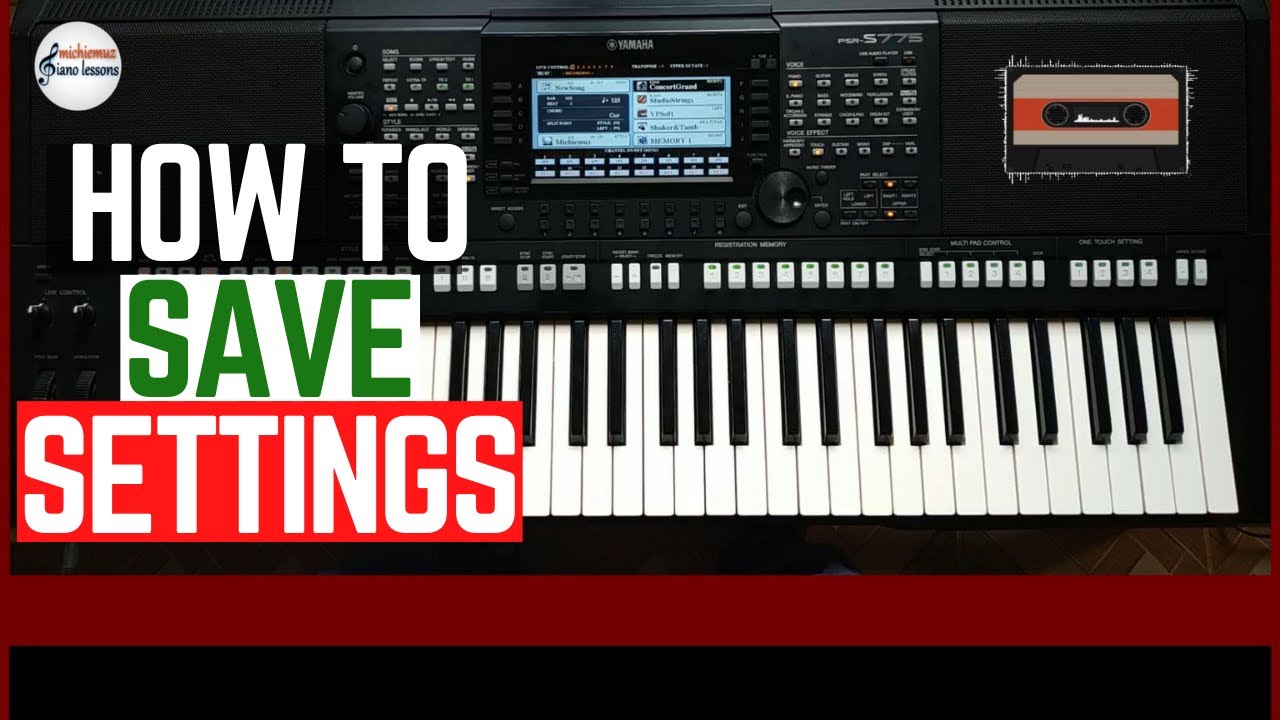 HOW TO SAVE SETTINGS Registration Memory On The Yamaha PSR