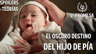 Descubre el OSCURO DESTINO del hijo de Pía SECUESTRADO  || #serie #spoiler #lapromesa