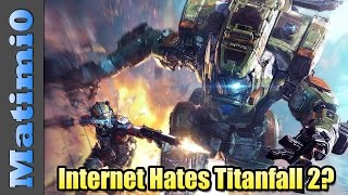 The Internet Hates Titanfall 2