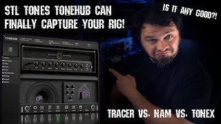 STL Tones ToneHub TRACER || HUGE Update! || Is it any good? (Shootout TRACER vs. NAM vs. ToneX)
